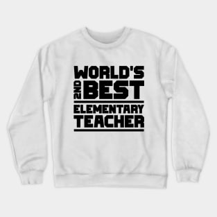 2nd best elementary teacher Crewneck Sweatshirt